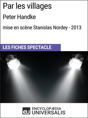 cover image of Par les villages (Peter Handke--mise en scène Stanislas Nordey--2013)